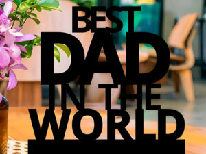Best Dad In The World – Wooden Fathers Day Trophy