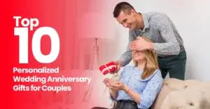 Read more about the article Top 10 Personalized Wedding Anniversary Gifts for Couples