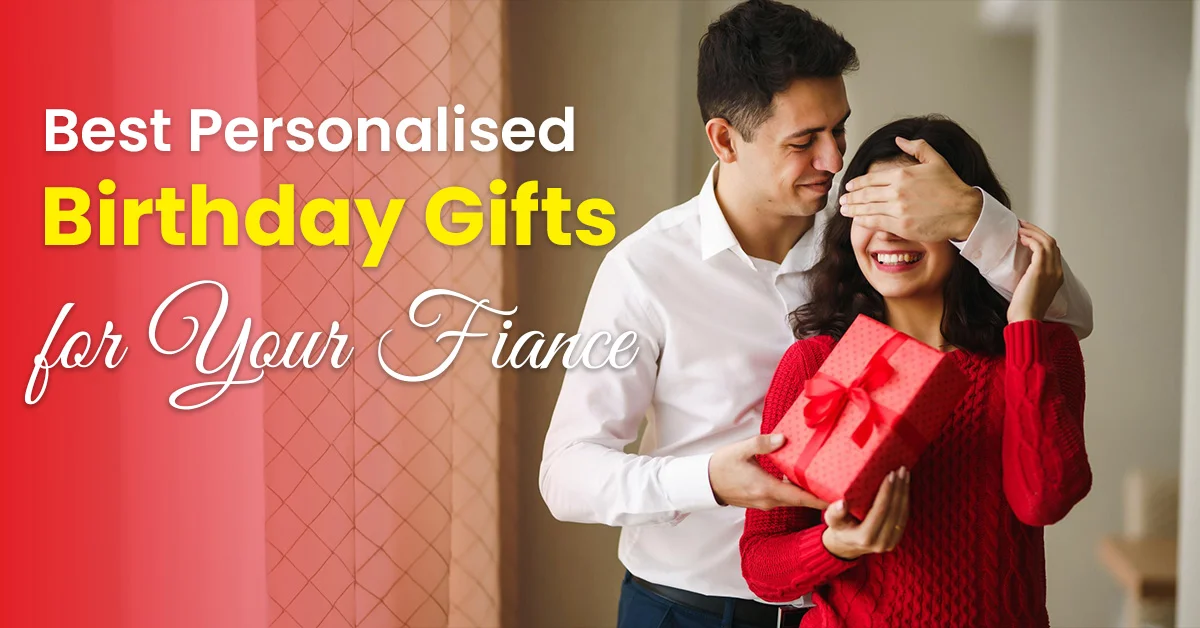 incrediblegifts_ Birthday Gifts for Your fiance (2)